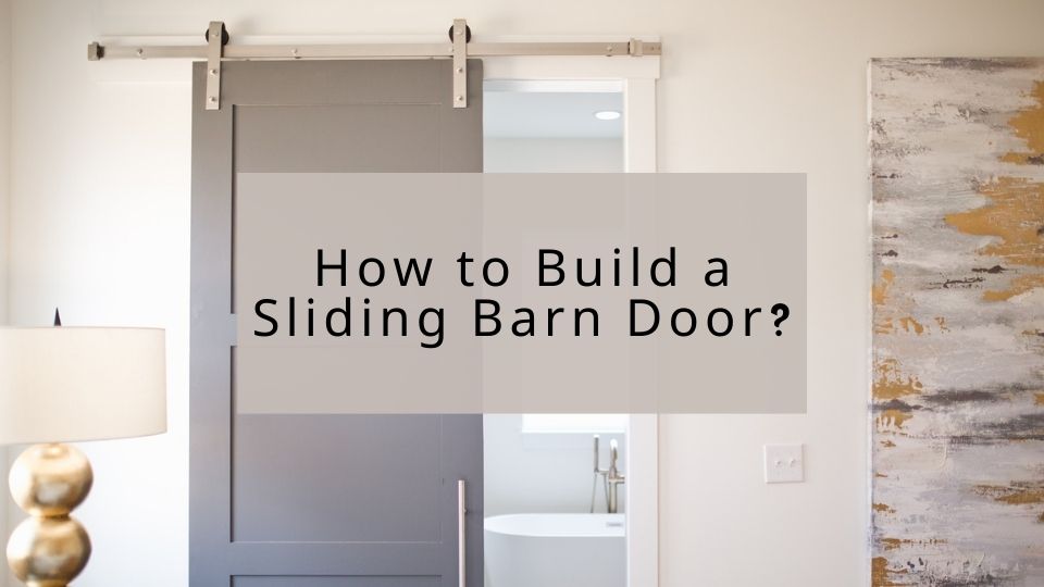 How To Build A Sliding Barn Door? – Signstek